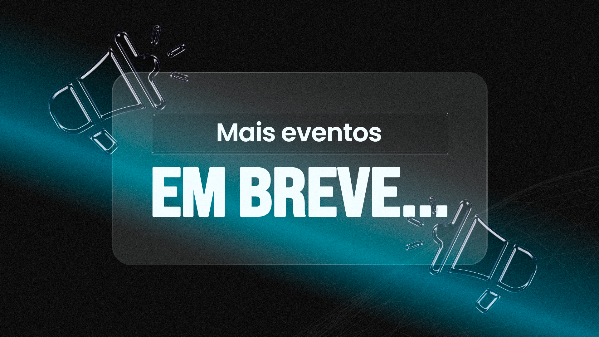 Thumb - Mais eventos em breve